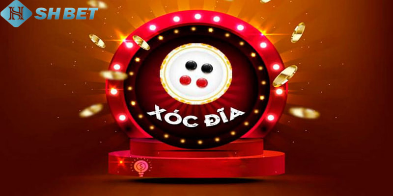 Tổng quát về trò xóc đĩa là gì?