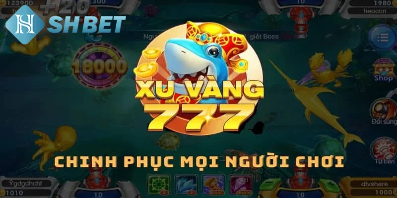 Tìm hiểu vài nét khái quát về game bắn cá xu vàng 777