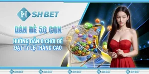 dàn đề 56 con