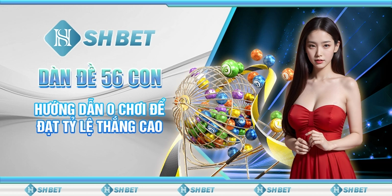 dàn đề 56 con