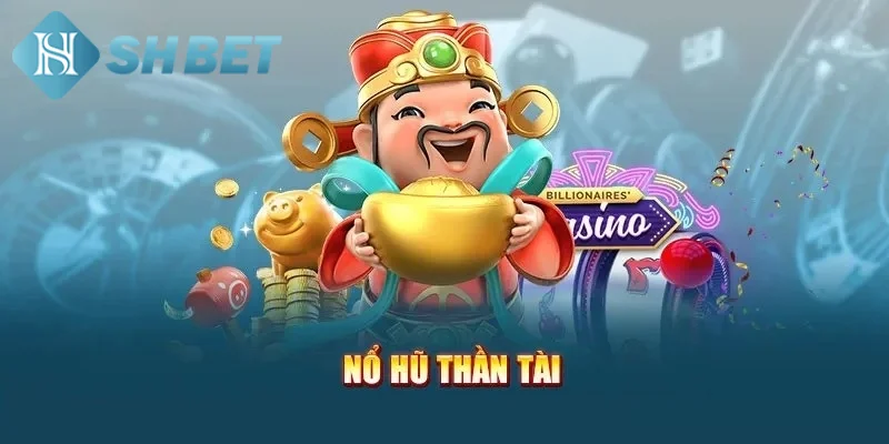 Những tính năng nổi bật có tại quay hũ thần tài