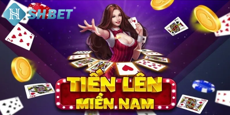 Một vài thông tin bạn cần biết về game bài tiến lên miền Nam