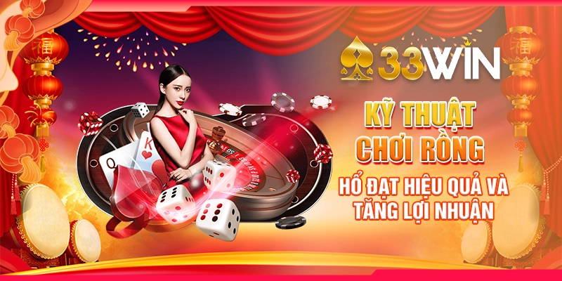 Kỹ Thuật Chơi Rồng Hổ – Giải Mã Bí Quyết Thành Công
