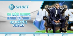 Cá Cược Europa League Tại SHBET - Cập Nhật Tỷ Lệ Cược Mới