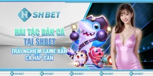 Hải Tặc Bắn Cá Tại SHBET – Trải Nghiệm Game Bắn Cá Hấp Dẫn