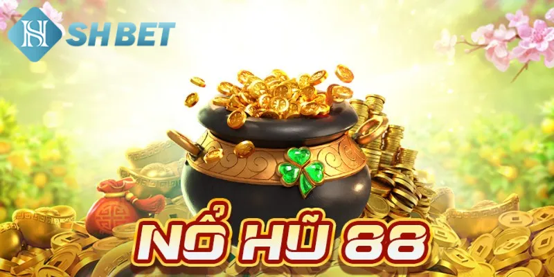 Chiến lược chơi quay hũ 88 bất bại từ cao thủ