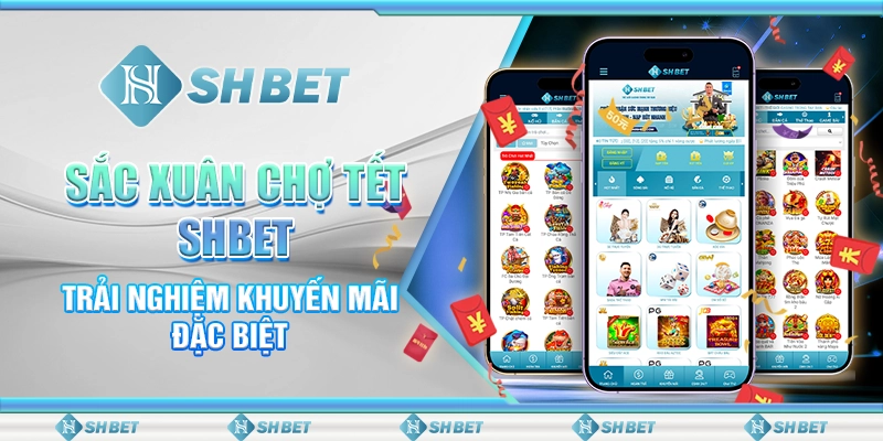 Sắc Xuân Chợ Tết SHBET - Trải Nghiệm Khuyến Mãi Đặc Biệt