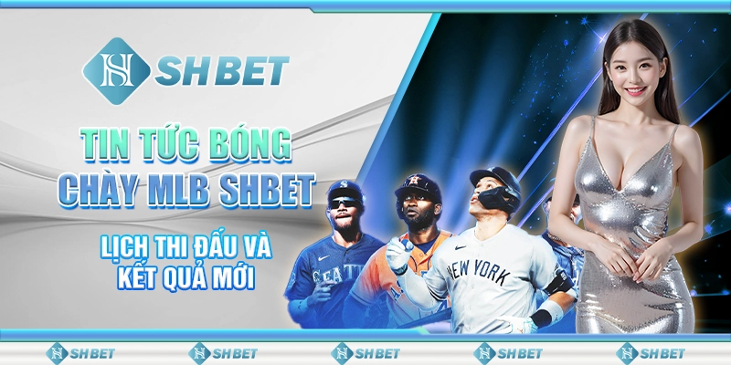 Tin Tức Bóng Chày MLB SHBET – Lịch Thi Đấu Và Kết Quả Mới